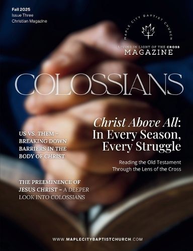 Cover image for Living in Light of the Cross Magazine - 3rd Edition (Fall 2025)