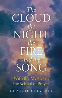 Cover image for The Cloud, The Night, The Fire and the Song