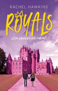 Cover image for Royals. ?Como Sobrevivir a la Realeza?