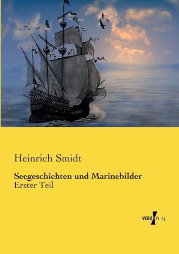 Cover image for Seegeschichten und Marinebilder: Erster Teil