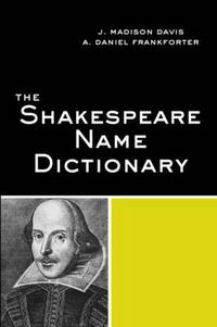 Cover image for The Shakespeare Name Dictionary