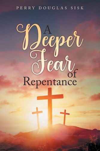 Cover image for A Deeper Fear of Repentance