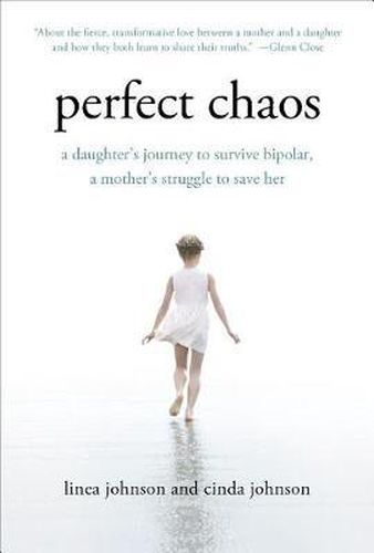 Cover image for Perfect Chaos: A Daughter's Journey to Survive Bipolar, a Mother's Struggle to Save Her