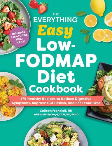 The Everything Easy Low-FODMAP Diet Cookbook