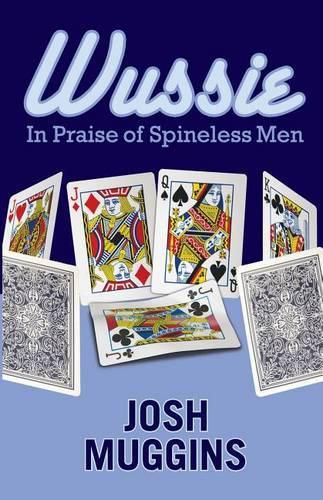 Cover image for Wussie: In Praise of Spineless Men