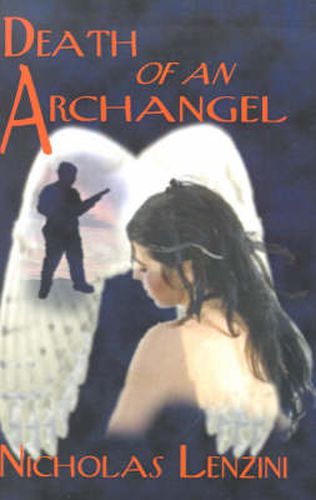 Cover image for Death of an Archangel: A Novel of Love, Intrigue and Courage