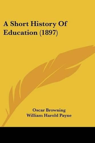 A Short History of Education (1897)