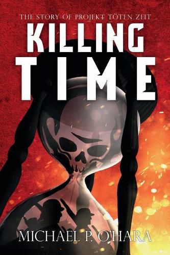 Cover image for Killing Time: The Story of Projekt T