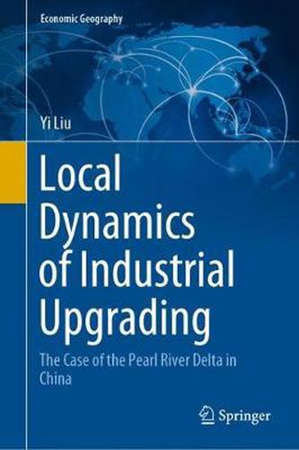 Local Dynamics of Industrial Upgrading: The Case of the Pearl River Delta in China