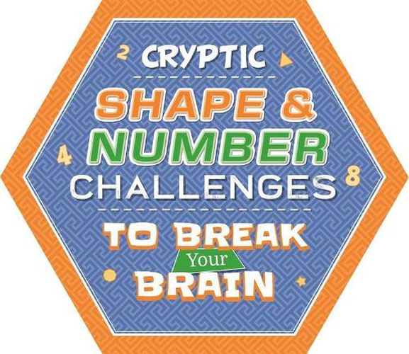 Cover image for Cryptic Shape & Number Challenges to Break Your Brain: Puzzle Pad with Tear-Off Pages