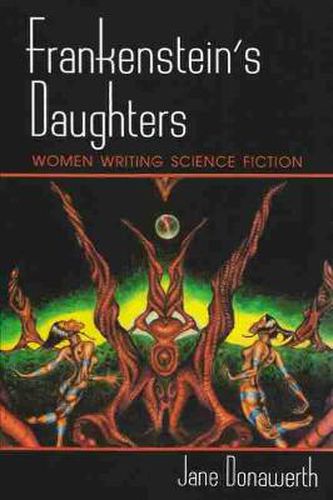 Cover image for Frankenstein's Daughters: Women Writing Science Fiction