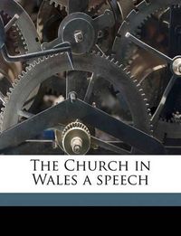 Cover image for The Church in Wales a Speech