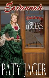 Cover image for Savannah: Silver Dollar Saloon