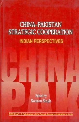 Cover image for China-Pakistan Strategic Cooperation: Indian Perspectives