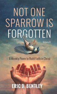 Cover image for Not One Sparrow Is Forgotten, Volume II