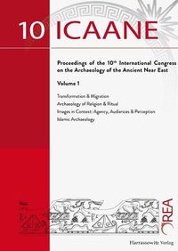 Cover image for International Congress on the Archaeology of the Ancient Near East (Icaane) Wien Proceedings 2016, Vol. 1