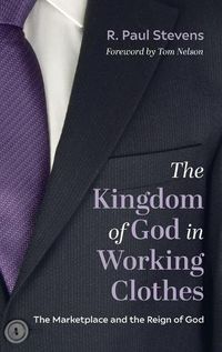 Cover image for The Kingdom of God in Working Clothes