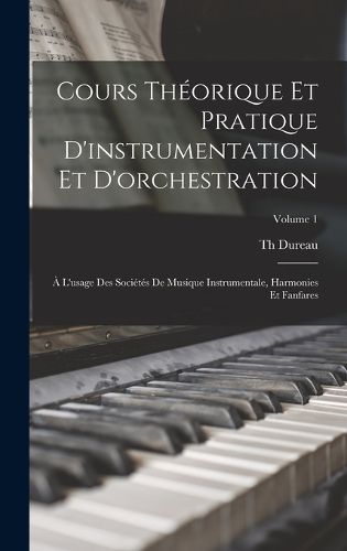 Cover image for Cours theorique et pratique d'instrumentation et d'orchestration