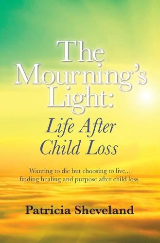 Cover image for The Mourning's Light: : Life After Child Loss