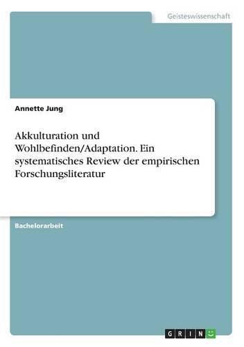 Cover image for Akkulturation und Wohlbefinden/Adaptation. Ein systematisches Review der empirischen Forschungsliteratur
