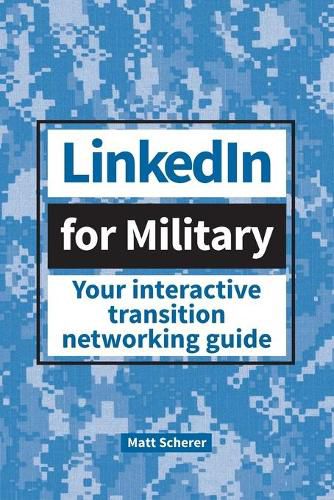 Cover image for LinkedIn for Military: Your Interactive Transition Networking Guide