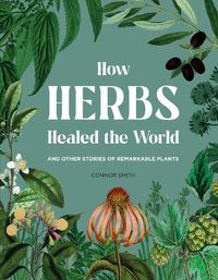 Cover image for How Herbs Healed the World