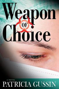 Cover image for Weapon of Choice: A Laura Nelson Thriller