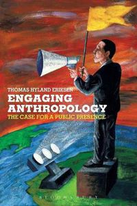 Cover image for Engaging Anthropology: The Case for a Public Presence