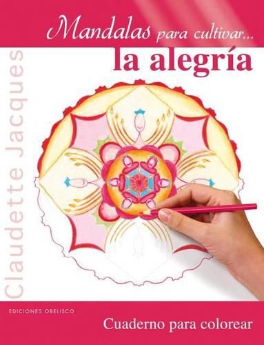 Cover image for Mandalas Para Cultivar la Alegria: Cuaderno Para Colorear