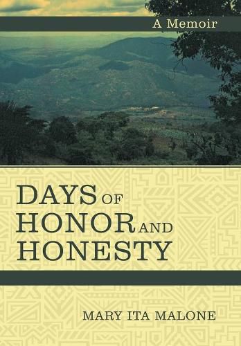 Days of Honor and Honesty: A Memoir