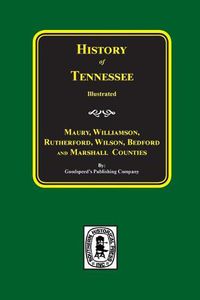 Cover image for Maury, Williamson, Rutherford, Wilson, Bedford, and Marshall Counties, History Of.