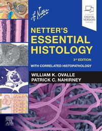 Cover image for Netter's Essential Histology: With Correlated Histopathology