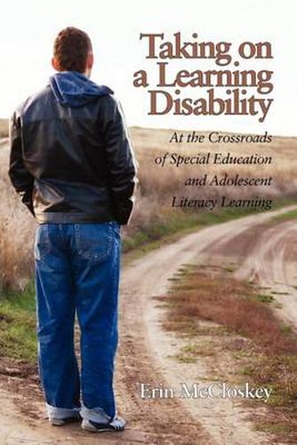 Cover image for Taking on a Learning Disability: At the Crossroads of Special Education and Adolescent Literacy Learning