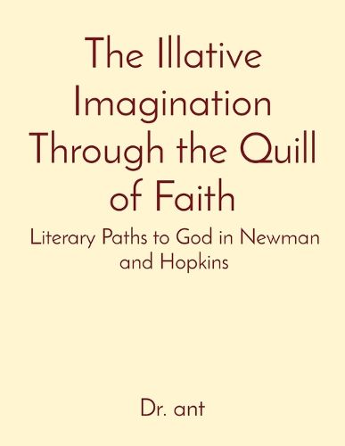 The Illative Imagination Through the Quill of Faith