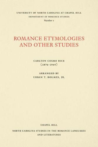 Romance Etymologies and Other Studies by Carlton Cosmo Rice