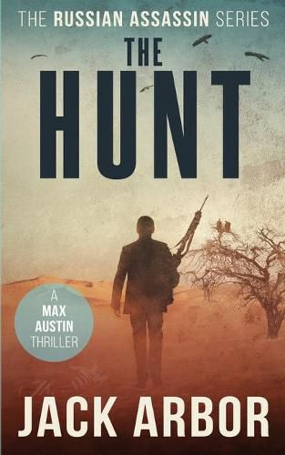 Cover image for The Hunt: A Max Austin Thriller, Book #4