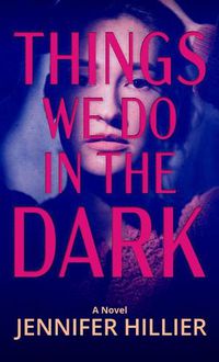 Cover image for Things We Do in the Dark