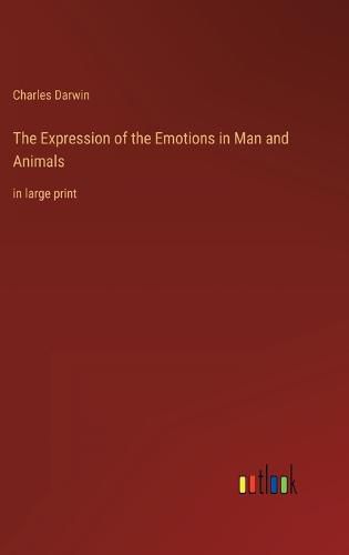 Cover image for The Expression of the Emotions in Man and Animals