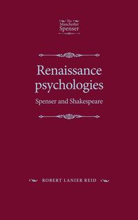 Cover image for Renaissance Psychologies: Spenser and Shakespeare