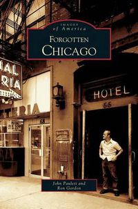 Cover image for Forgotten Chicago