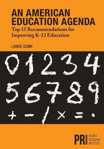 Cover image for An American Education Agenda: Top 15 Recommendations for Improving K-12 Education