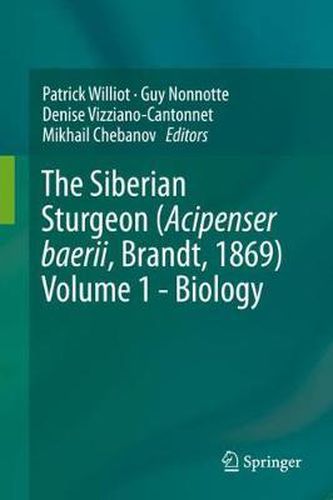 Cover image for The Siberian Sturgeon (Acipenser baerii, Brandt, 1869) Volume 1 - Biology