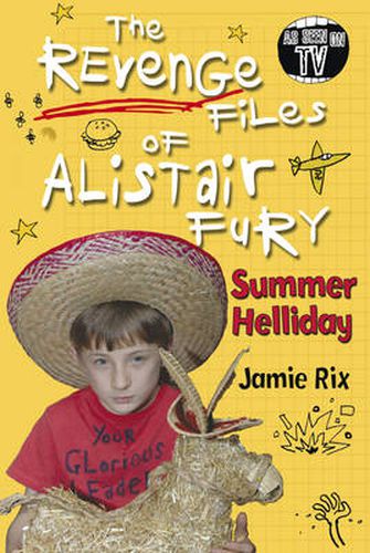 The Revenge Files of Alistair Fury: Summer Helliday