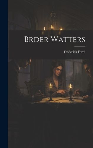 Cover image for Brder Watters