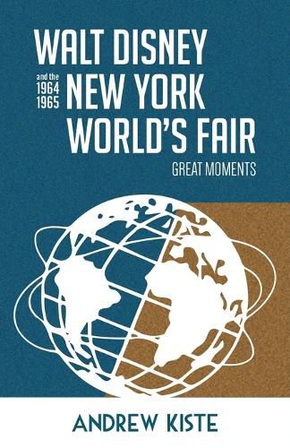 Cover image for Walt Disney and the 1964-1965 New York World's Fair