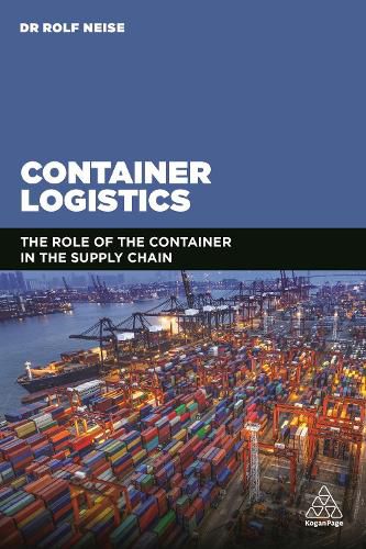 Cover image for Container Logistics: The Role of the Container in the Supply Chain