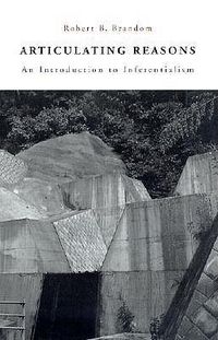 Cover image for Articulating Reasons: An Introduction to Inferentialism