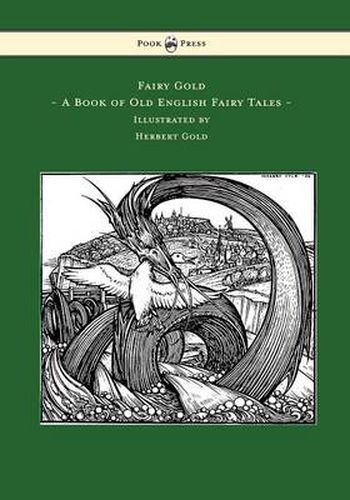 Cover image for Fairy Gold - A Book of Old English Fairy Tales - Illustrated by Herbert Cole