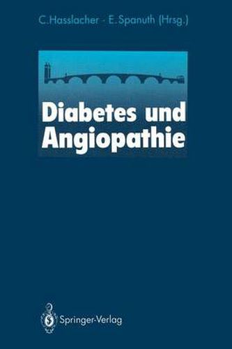 Diabetes Und Angiopathie: 10. Heidelberger Symposium UEber Neue Entwicklungen in Der Hamostaseologie Eine Boehringer-Mannheim-Veranstaltung Heidelberg, 26./27. Juni 1992