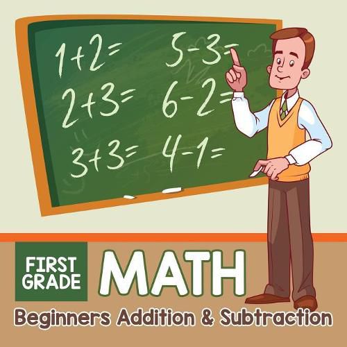 Cover image for First Grade Math: Beginners Addition & Subtraction